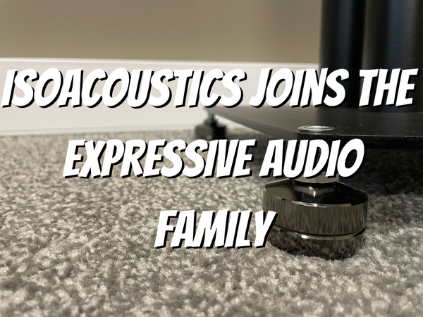 IsoAcoustics joins the Expressive Audio Family