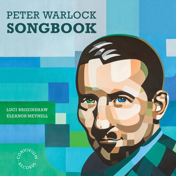 Record Review: Peter Warlock: Songbook - Luci Briginshaw & Eleanor Meynell
