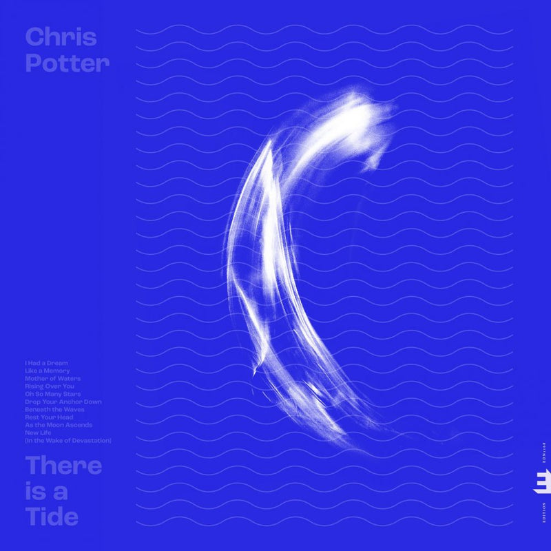 'There is a Tide' album by Chris Potter