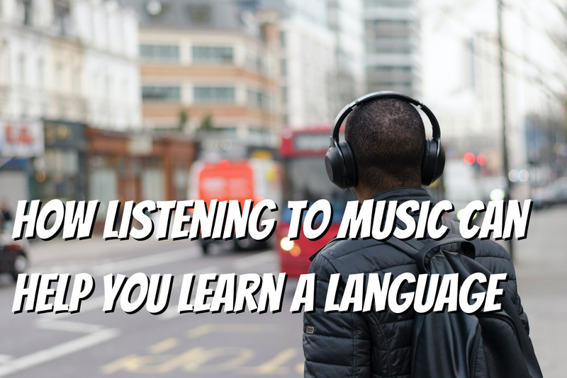 How Listening to Music Can Help You Learn a Language